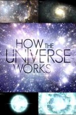 Watch How the Universe Works Zumvo